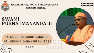 Talks on the Significance of Sri Krishna Janmashtami2022 by Srimat Swami Purnatmanandaji Maharaj [upl. by Brandise]