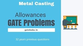 PatternAllowancesMould  GATE solved  Metal Casting [upl. by Ardnaek]