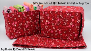 Lets Sew a Fold Flat Fabric Basket in Any Size by Rosie amp David Patterns [upl. by Muriah]