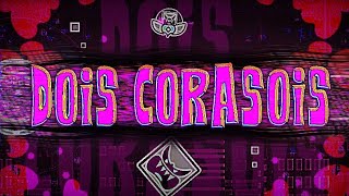 Dois Corasois  solo  Geometry Dash 22 [upl. by Odranar]