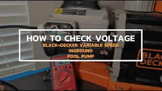 How to Check Voltage for BLACKDECKER Variable Speed Inground Pool Pumps [upl. by Laehcimaj]