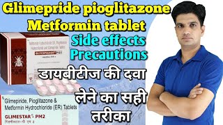 Glimepride pioglitazone metformin hydrochloride tablets uses side effects Precautions [upl. by Mayor]