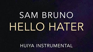 Instrumentalkaraoke Sam Bruno  Hello Hater Lyrics [upl. by Bullis43]