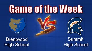 WCTV Football quotGame of the Weekquot  Brentwood vs Summit  Sep 20th 2024 [upl. by Ridinger894]