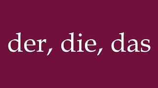 How to Pronounce der die das Correctly in German [upl. by Yc]