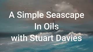 A Simple Seascape In Oils  with Stuart Davies [upl. by Ibbison]