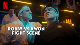 Robby Vs Kwon Fight Scene 4K  Cobra Kai Season 6 Part 2 [upl. by Yelknirb636]