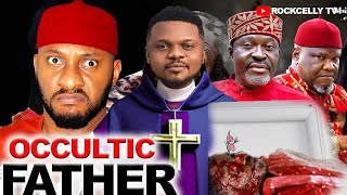 THE OCCULTIC FATHER  FULL MOVIE KEN ERICS YUL EDOCHIE 2023 LATEST NIGERIAN AFRICAN MOVIE [upl. by Idou587]