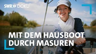 Mit dem Hausboot durch Masuren  SWR Doku [upl. by Enomahs524]