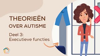 Theorieën over autisme  3 Executieve Functies [upl. by Drofdarb504]