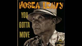 Hosea Leavy  You Gotta Move 1998 [upl. by Selemas339]