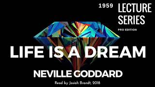 Neville Goddard LIFE IS A DREAM Read By Josiah Brandt  Full Lecture [upl. by Leland]