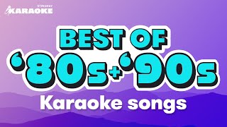 BEST 80s amp 90s KARAOKE OF ALL TIME WITH LYRICS FEAT SOFT CELL ABBA FLEETWOOD MAC amp MORE [upl. by Yurt]