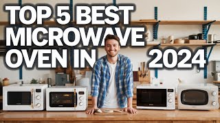 Top 5 Best Microwave Oven In 2024 [upl. by Manthei955]