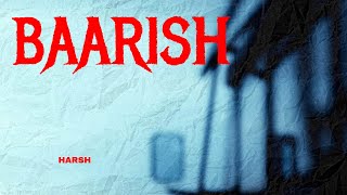 Baarish  HARSH Official audio song [upl. by Wilkison]