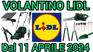 VOLANTINO LIDL PARKSIDE FAI DA TE DAL 11 APRILE 2024 volantinospesa performance bricolage lidl [upl. by Katzen782]