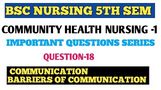 communicationbarriers of communicationimportant questions seriesCHN1BSC NURSING 5TH SEM [upl. by Kelsy700]