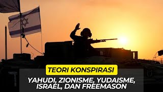 Memahami Perbedaan Yahudi Zionisme Yudaisme Israel dan Freemason [upl. by Ahsetal]