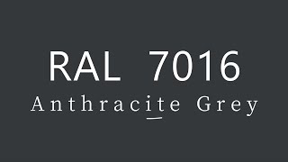 RAL 7016 Anthracite Grey [upl. by Peterson436]