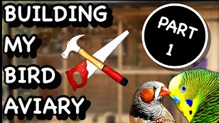 BUILDING A BIRD AVIARY PART1 [upl. by Cyn558]