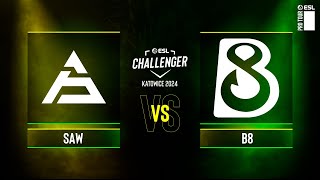 sAw vs B8  ESL Challenger Katowice 2024  Grand Final [upl. by Retsev310]