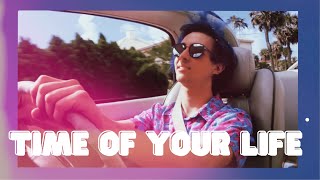 TIME OF YOUR LIFE  OFFICIAL LYRIC VIDEO [upl. by Selena711]