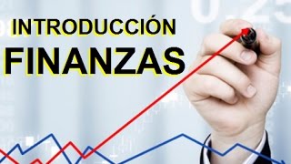 INTRODUCCION A LAS FINANZAS  TEMA 1  FUNDAMENTOS DE FINANZAS  CURSOS FACILITOS OFICIAL [upl. by Tildy]