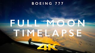 BOEING 777 FULL MOON TIMELAPSE [upl. by Obie452]