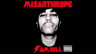 Misanthrope by Sam Hill Cage Produced by FSTLANE 2012 [upl. by Goldfarb361]