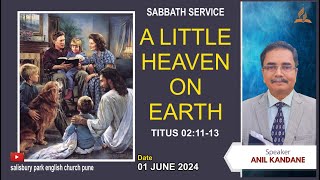 CHURCH SERVICE LIVE  A LITTLE HEAVEN ON EARTH  JUNE 01 2024 [upl. by Lednar942]