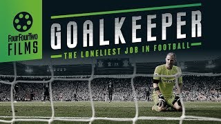 Goalkeeper  The Loneliest Job in Football  Documentary [upl. by Llerrad]