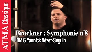 Bruckner  Symphonie n°8  Yannick NézetSéguin et lOrchestre Métropolitain [upl. by Kast]