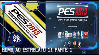 Pes 2013  Rumo ao Estrelato  ps2  11 parte 1 [upl. by Roosnam]