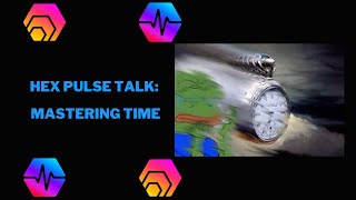 HEX PULSE TALK MASTERING TIME [upl. by Layod955]