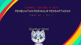 pembuatan formulir  TUGAS 7  XII7 [upl. by Yanaton413]