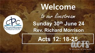 Churchtown Presbyterian Church  Sunday 30th June 24  Rev Richard Morrison [upl. by Li]