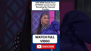 JUST NOW Natalie Nunn ATTACKS Tommie Lee for Revealing Her Financial Troubles part 6 [upl. by Arias]