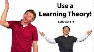 Use a Learning Theory Behaviorism [upl. by Sucramel595]