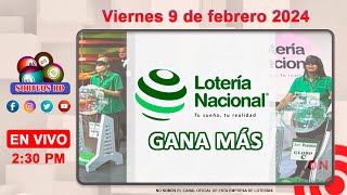 Lotería Nacional Gana Más en VIVO │Viernes 9 de febrero 2024 – 230 PM [upl. by Lhamaj]