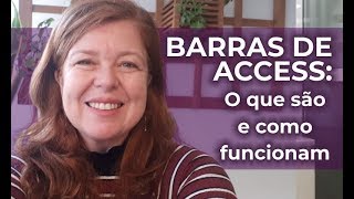 Barras de Access O que são Barras de Access e como funcionam  Cíntia Rezende [upl. by Rinna265]