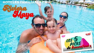 Hoteles para niños en RIVIERA MAYA Los 5 Picks de BuenoTours [upl. by Tayler61]