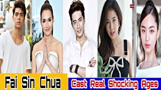 Fai Sin Chua  Thai Larkon  Cast Real Shocking Ages  Fluke Krirkphol Masayavanich Yardthip Rajpal [upl. by Thibaud]