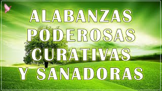 MUSICA CRISTIANA 2022  ALABANZAS PODEROSAS CURATIVAS Y SANADORAS  ADORACION EXTREMA [upl. by Aenej]