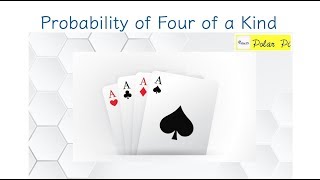 Poker amp Probability Probability of getting Four of a Kind [upl. by Gaves628]