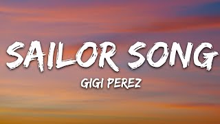 Gigi Perez  Sailor Song Lyrics [upl. by Arreic]