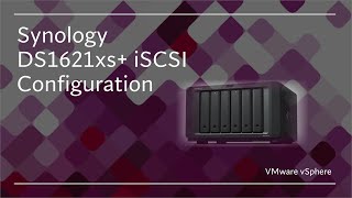 Synology DS1621xs iSCSI LUN configuration in VMware vSphere [upl. by Inigo]