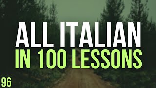 All Italian in 100 Lessons Learn Italian Most important Italian phrases and words Lesson 96 [upl. by Hannibal]