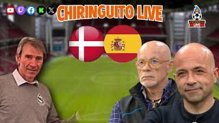 ⚽ DINAMARCA  ESPAÑA  CHIRINGUITO LIVE [upl. by Ramedlab915]