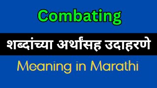 Combating Meaning In Marathi  Combating explained in Marathi [upl. by Eenerb616]