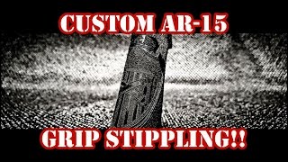 AR15 Pistol Grip Custom Stippling Start to Finish [upl. by Asik]